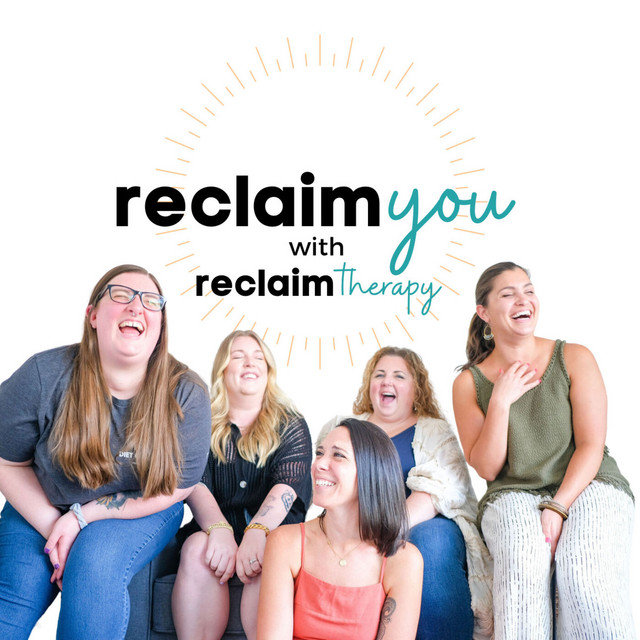 Reclaim You with Reclaim Therapy | Podcast on Spotify