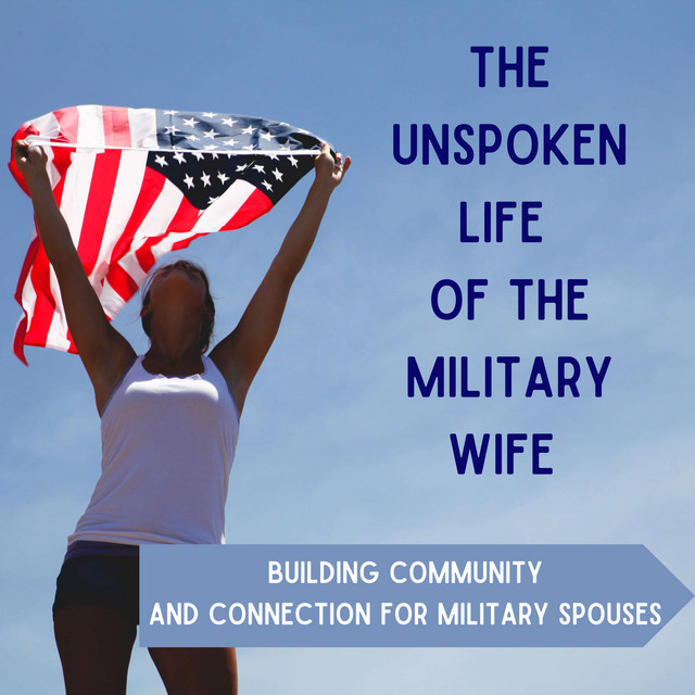 The Unspoken Life of the Military Wife | Building community and ...