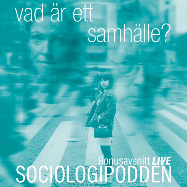 13. Vad är ett samhälle? (bonusavsnitt live)
