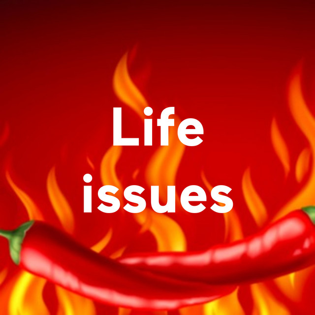 Life issues | Podcast on Spotify