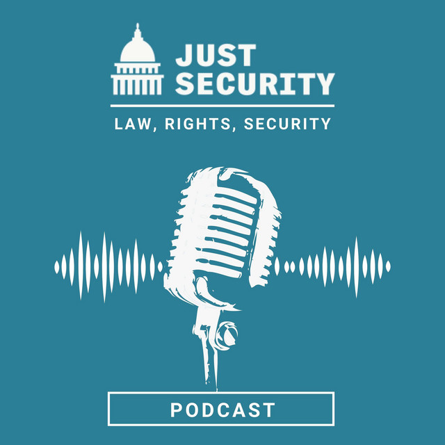 The Just Security Podcast | Podcast on Spotify