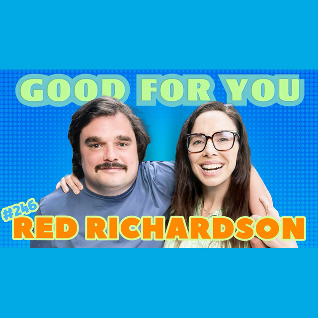 Red Richardson on All Things Toxic - Good For You | Podcast on Spotify