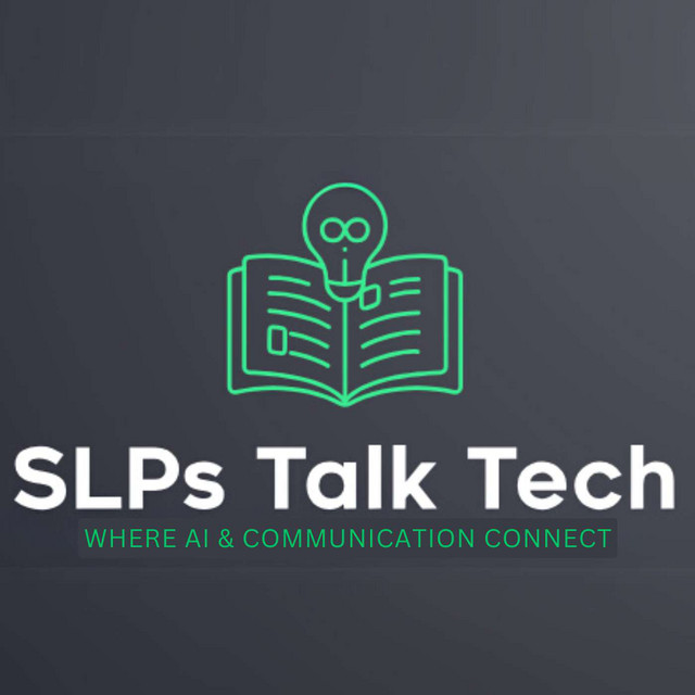 SLPs Talk Tech | Podcast on Spotify