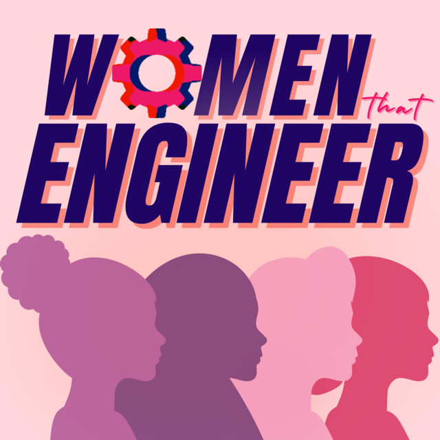 Women that Engineer | Podcast on Spotify
