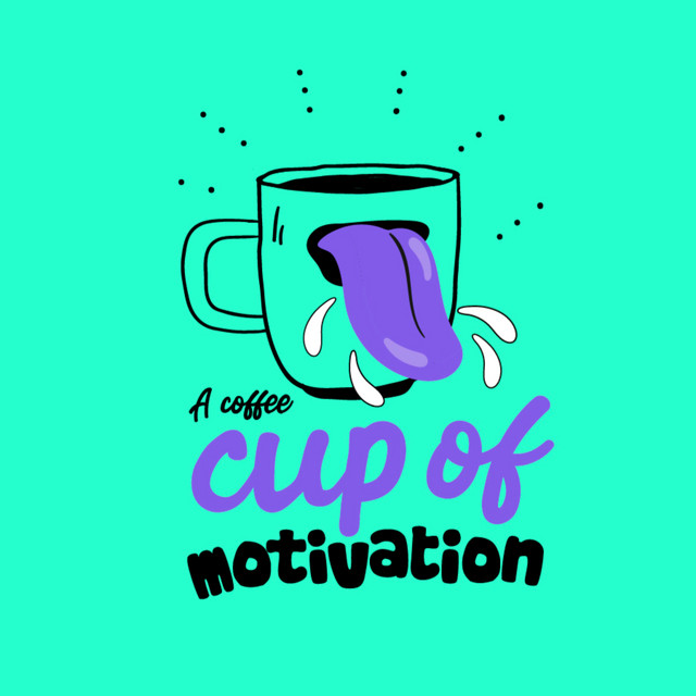 A Coffee Cup Of Motivation! | Podcast on Spotify