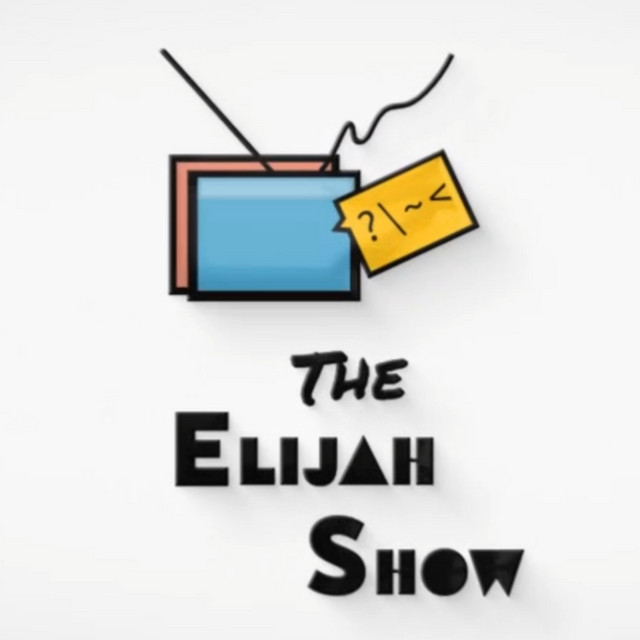 The Elijah Show | Podcast on Spotify