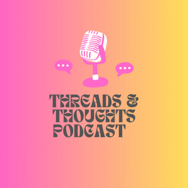 Threads & Thoughts | Podcast on Spotify