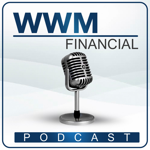 The WWM Financial Podcast | Podcast on Spotify