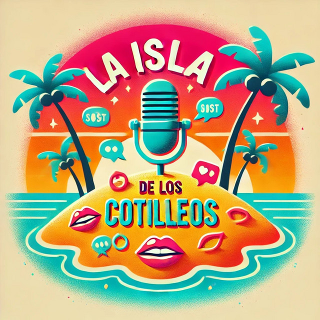 🎙️ La Isla de los Cotilleos 4: "La isla estalla: abandonos, rupturas y ...