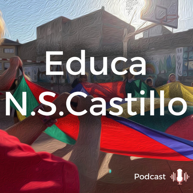 Educa N.S.Castillo | Podcast on Spotify
