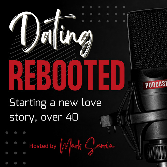 Dating Rebooted | Podcast on Spotify