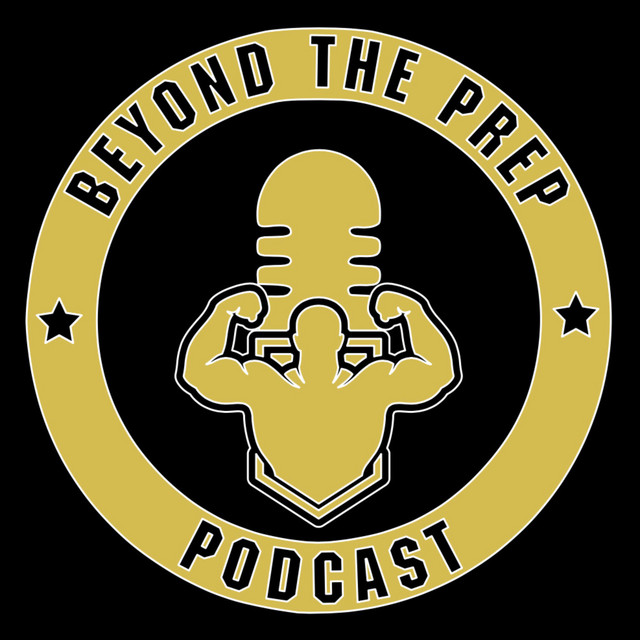 Beyond The Prep Podcast | Podcast on Spotify