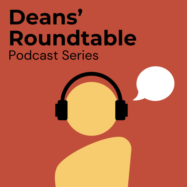 Deans' Roundtable | Podcast on Spotify