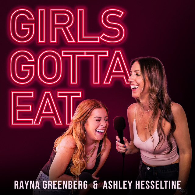 Girls Gotta Eat Podcast on Spotify