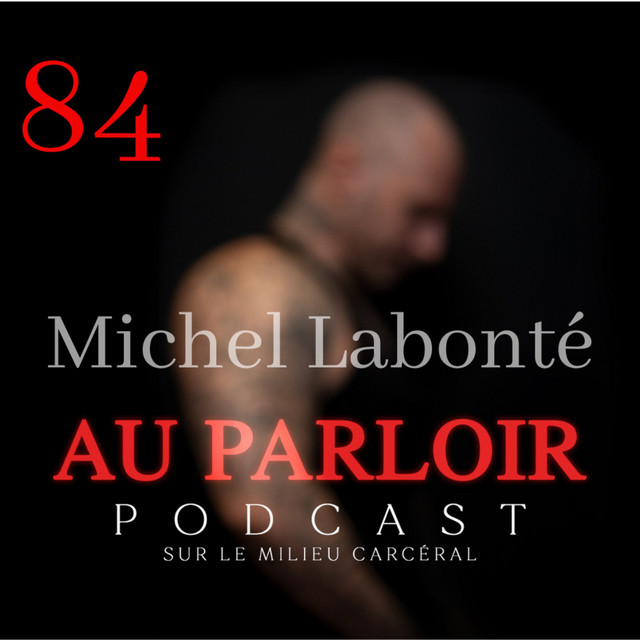 Épisode #84 - Michel Labonté - Au Parloir | Podcast on Spotify