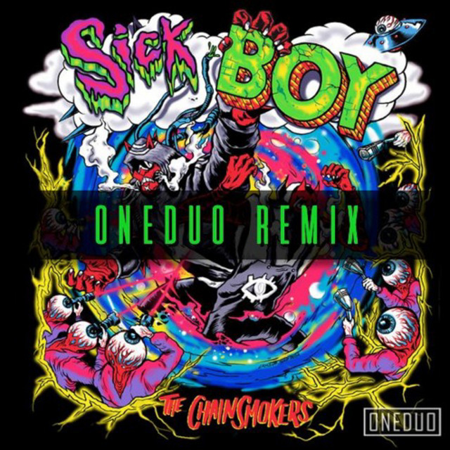 sickboy-chainsmokers-oneduo-remix-not-mine-please-don-t-sue-me
