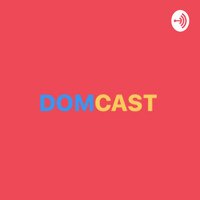 DOMCAST | Podcast on Spotify