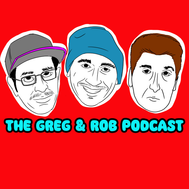 The Greg & Rob Podcast | Podcast on Spotify
