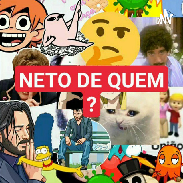 Neto de Quem? | Podcast on Spotify