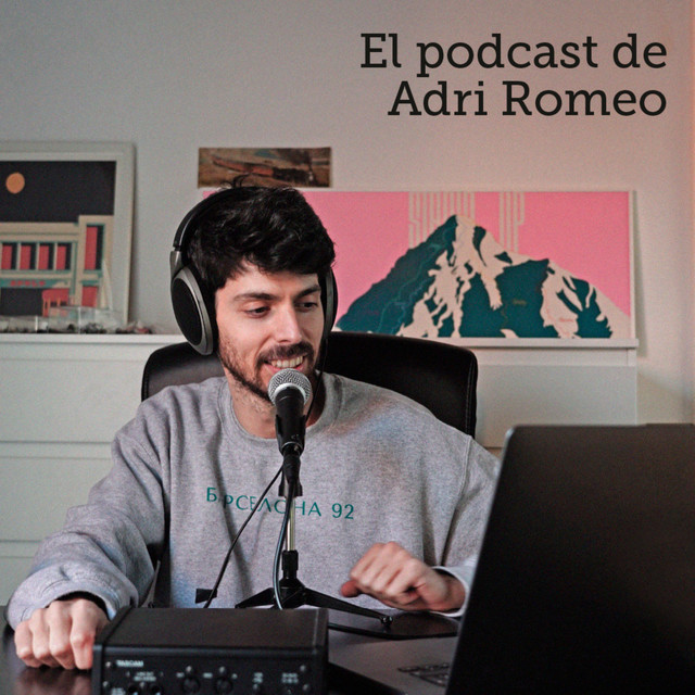 El Podcast de Adri Romeo | Podcast on Spotify