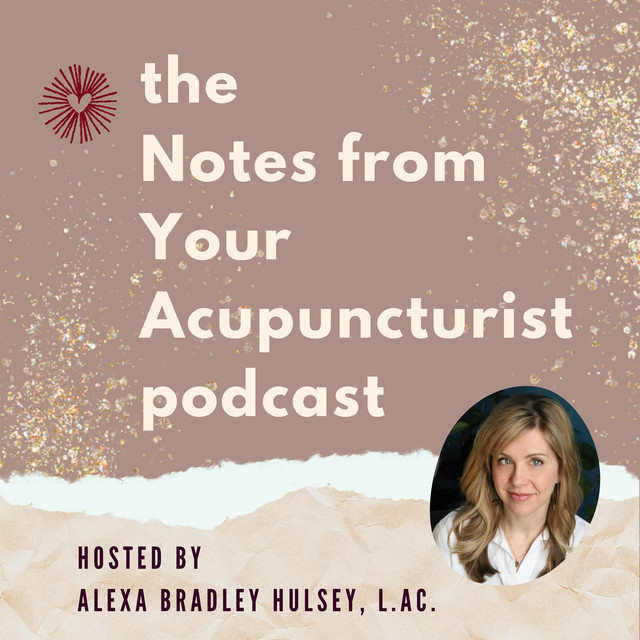 Notes from Your Acupuncturist: Conversations on Acupuncture ...