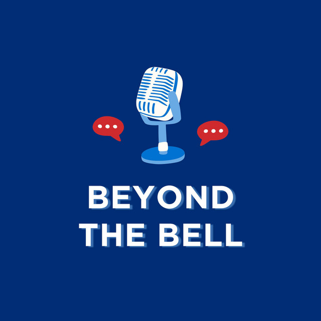Welcome to Beyond the Bell - Beyond the Bell | Podcast on Spotify