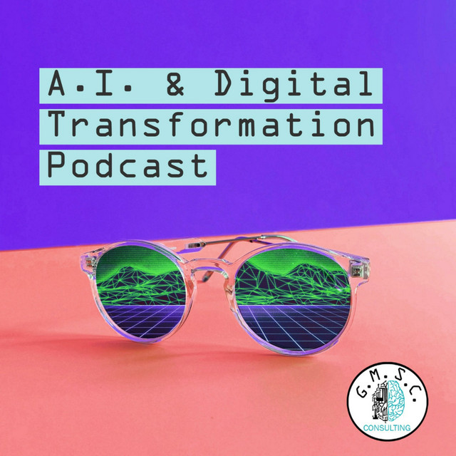 The AI and Digital Transformation Podcast | Podcast on Spotify