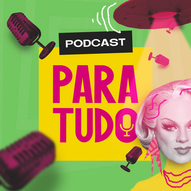 Podcast Para Tudo podcast artwork