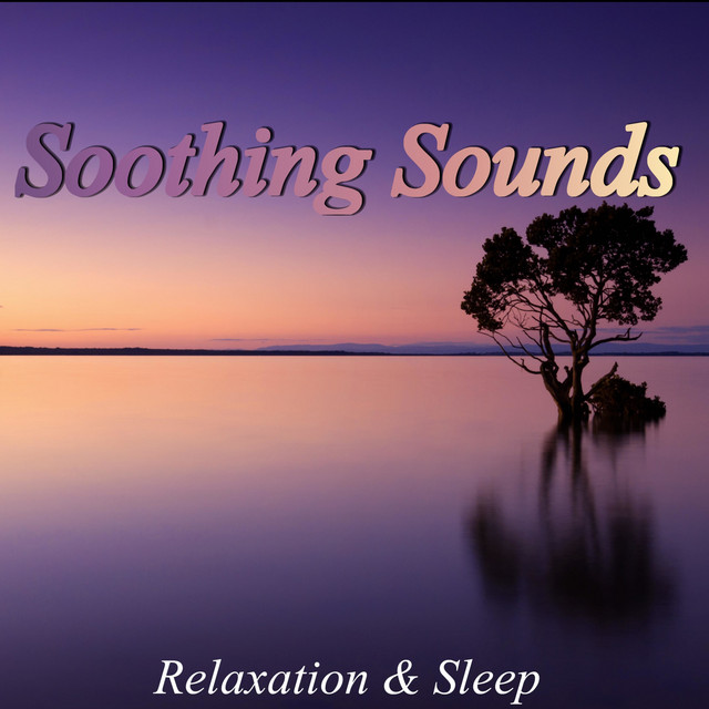 Soothing Sounds for Relaxation and Sleep | Podcast on Spotify