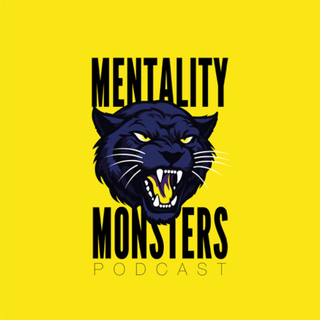 Mentality Monsters | Podcast on Spotify