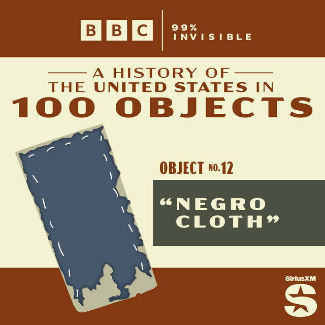 100 Objects #12: “Negro Cloth”