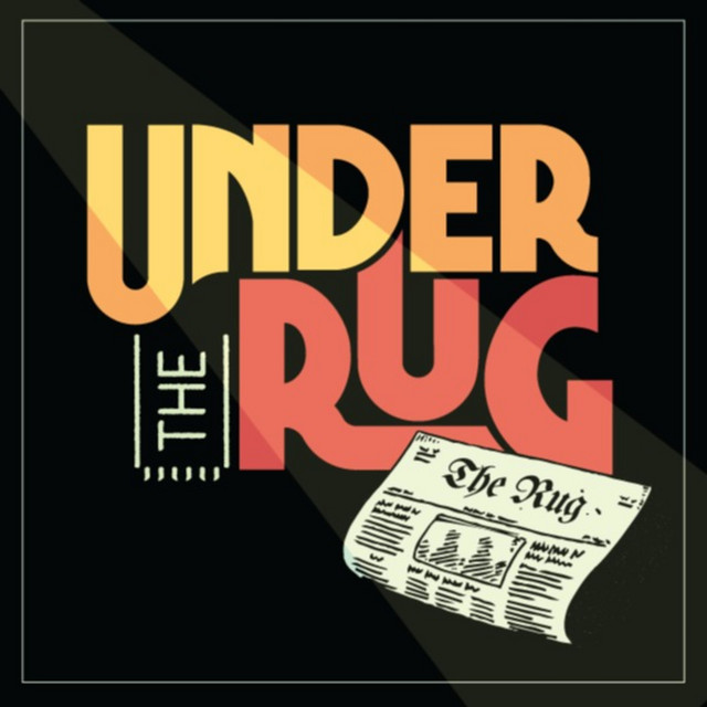 Under the Rug | Podcast on Spotify