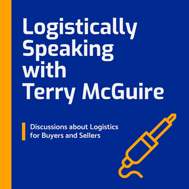 Logistically Speaking with Terry McGuire | Podcast on Spotify