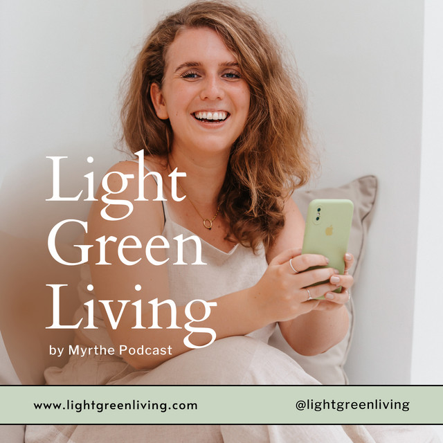 Light green living by myrthe podcast on spotify