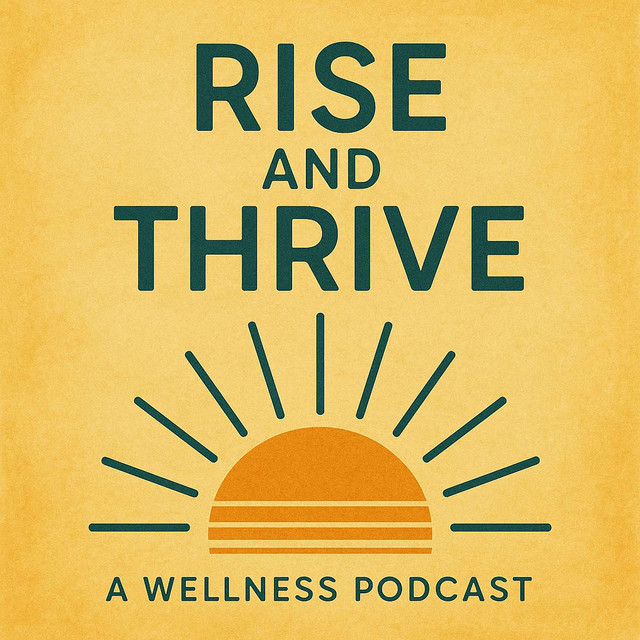 Rise & Thrive | Podcast on Spotify