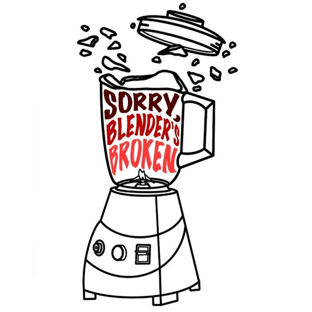 Sorry Blender’s Broken | Podcast on Spotify