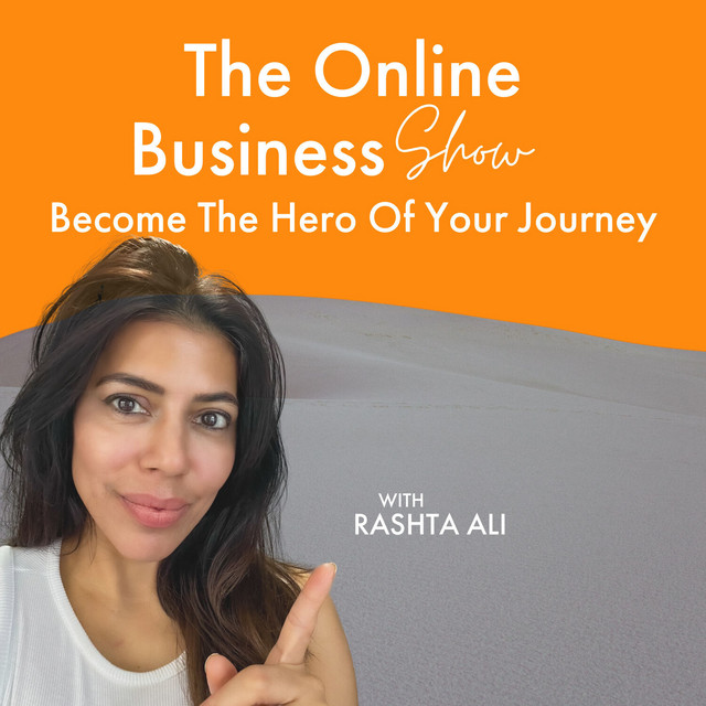 The Online Business Show With Rashta Ali | Podcast on Spotify