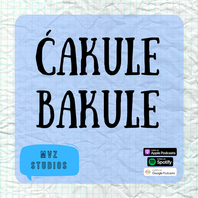 Ćakule Bakule | Podcast on Spotify