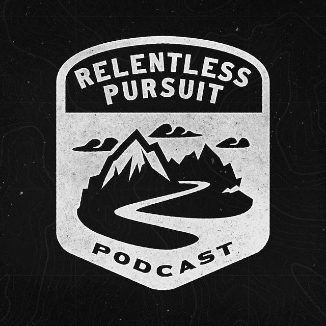 Relentless Pursuit Podcast Podcast On Spotify