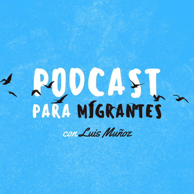 Portada de Podcast para Migrantes