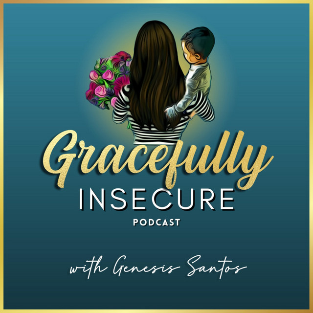 Gracefully Insecure Podcast | Podcast on Spotify