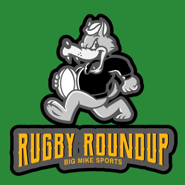 Rugby Roundup with Big Mike | Podcast on Spotify