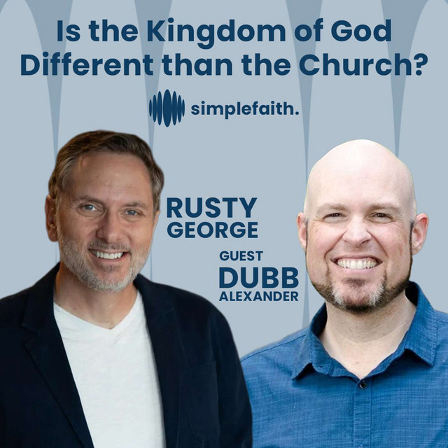 Is the Kingdom of God Different than the Church? with Dubb Alexander ...