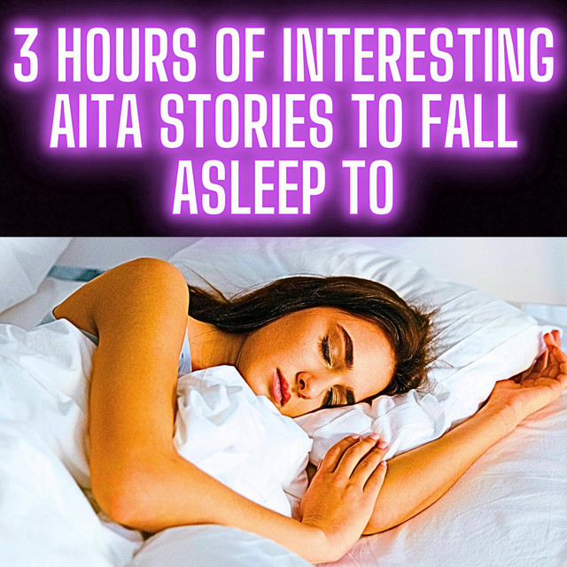 3 Hours Of Interesting AITA Stories To Fall Asleep To - Bedtime Stories ...