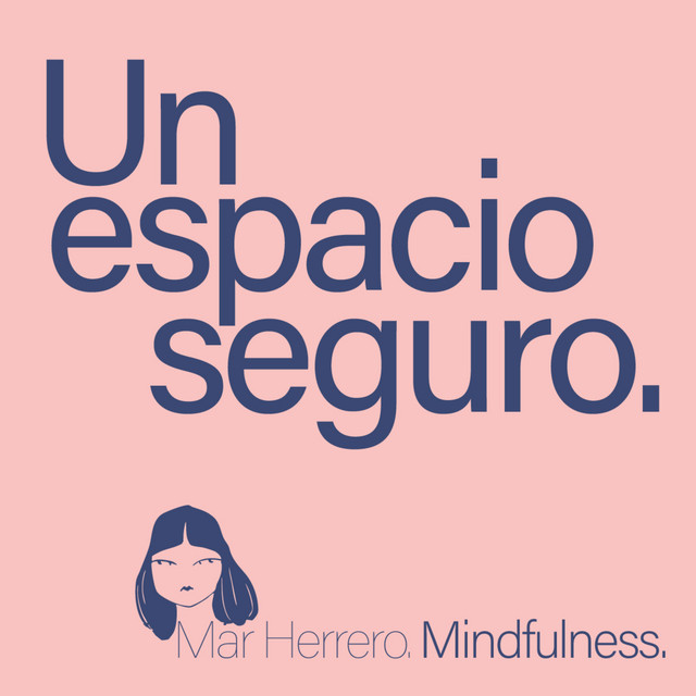 Portada de Bienvenida a Un Espacio Seguro: meditaciones guiadas para ayudarte a reducir el estrés.