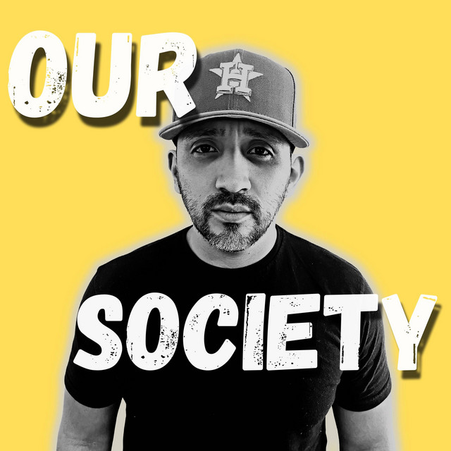 Our Society | Jon Alba | Podcast on Spotify