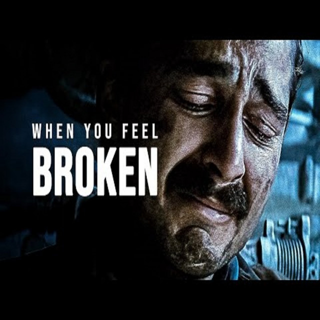 Best Motivation | WHEN YOU FEEL BROKEN - Motivational Speech ...