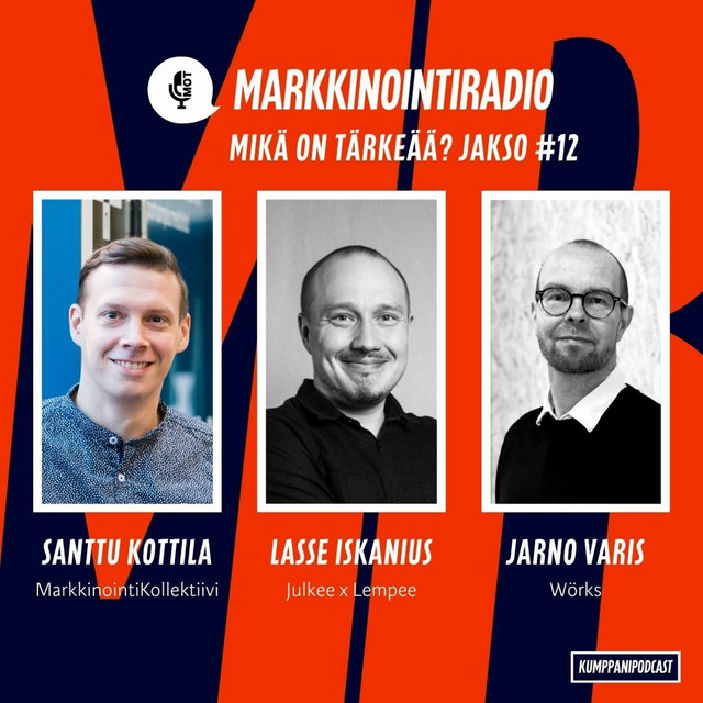 Mikä on tärkeää? – Jakso 12 – B2B-markkinointi – Orastavaa kasvua näkyvissä? – Brändien kannanotot