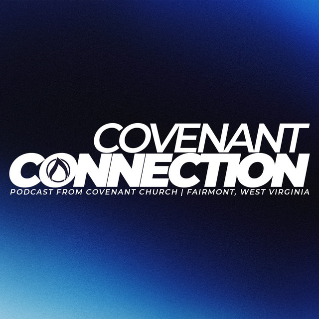 Covenant Connection | Podcast on Spotify