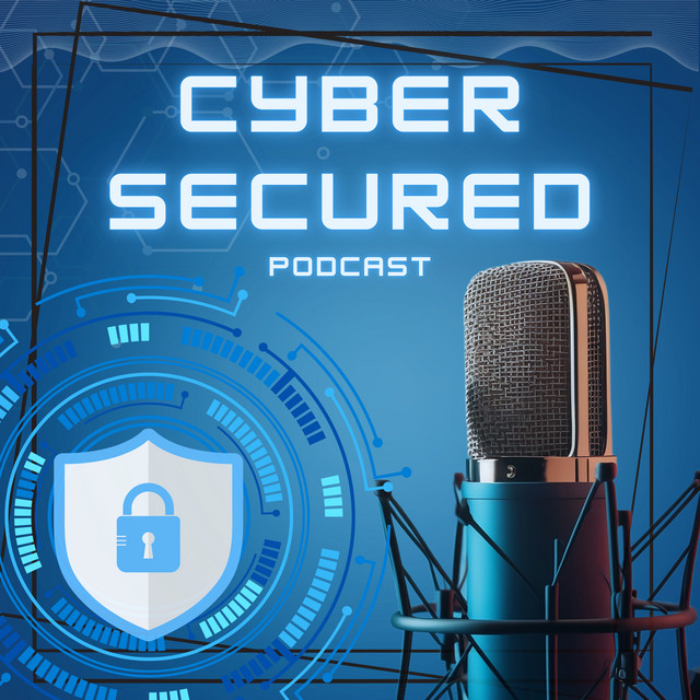 Cyber Secured Podcast | Podcast on Spotify